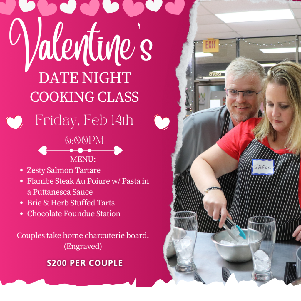 Valentine’s Date Night Cooking Class Friday, Feb 14 600 PM AJ'S